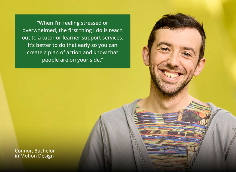 Connor smiles brightly against a yellow background. Quote reads  “When I'm feeling stressed or overwhelmed, the first thing I do is reach out to a tutor or learner support services. It's better to do that early so you can create a plan of action and know 