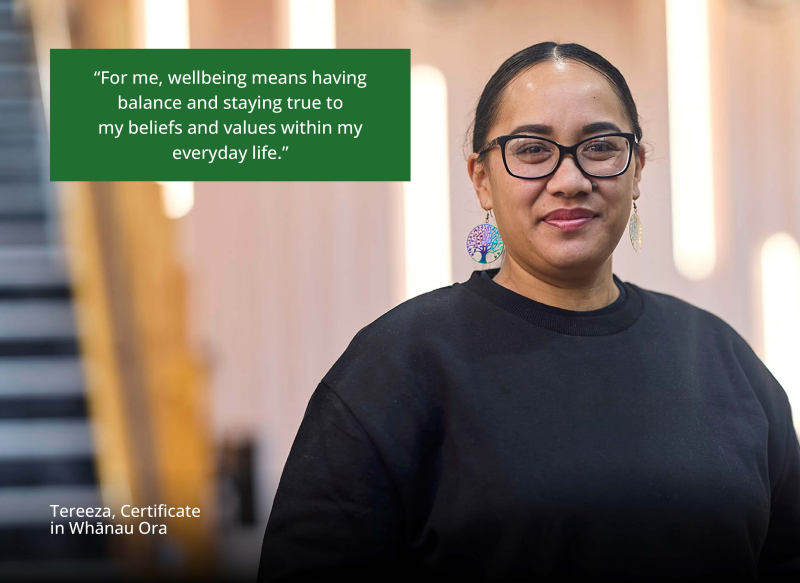 Tereeza smiles brightly. Quote says “For me, wellbeing means having balance and staying true to my beliefs and values within my everyday life” – Tereeza, Certificate in Whānau Ora 